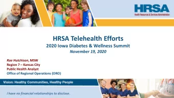 HRSA Telehealth Efforts  2020 Iowa Diabetes &amp; Wellness Summit  November 19, 2020 Rae Hutchison