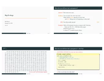 Big-O-ology Problem You can only run a few test cases.  There will be many inputs you wont test