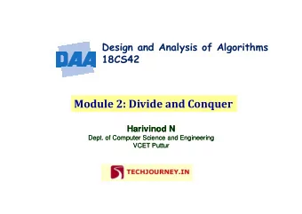 Module 2: Divide and Conquer  Module 2: Divide and Conquer  Harivinod N  Harivinod N  Dept. of