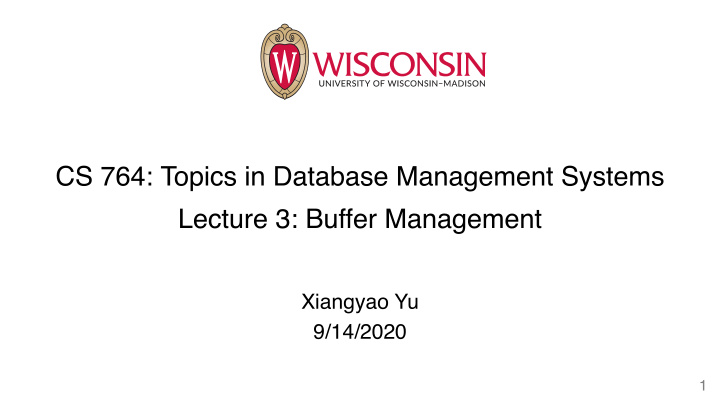 cs 764 topics in database management systems lecture 3