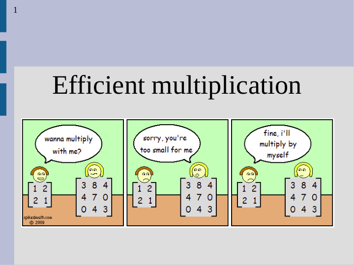 efficient multiplication