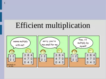 Efficient multiplication  2  Matrix multiplication  If you have square matrices A and B,  then C =