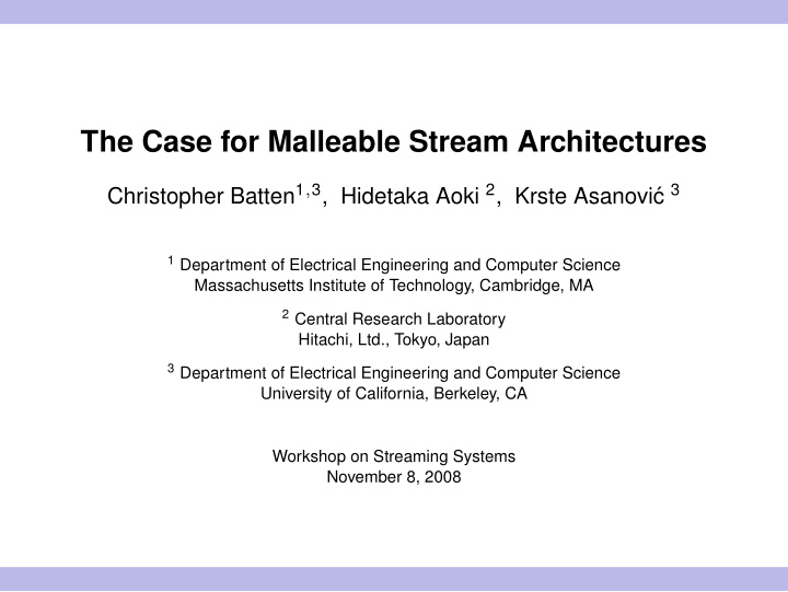 the case for malleable stream architectures