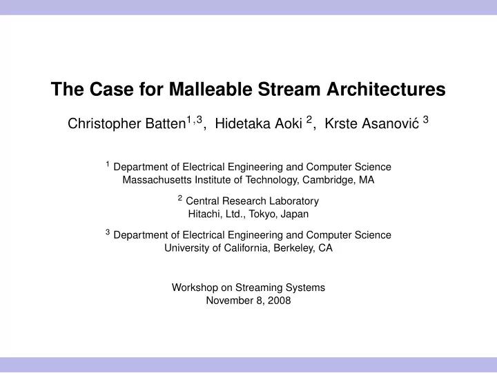 the case for malleable stream architectures