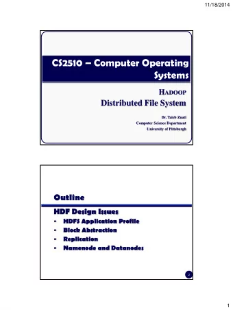 Systems H ADOOP  Distributed File System  Dr. Taieb Znati  Computer Science Department  University