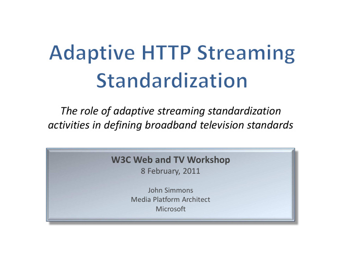 the role of adaptive streaming standardization
