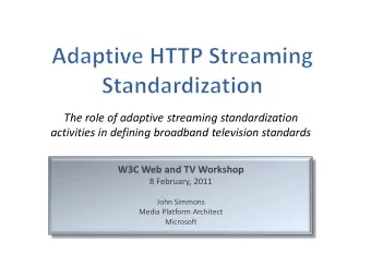 The role of adaptive streaming standardization  activities in defining broadband television