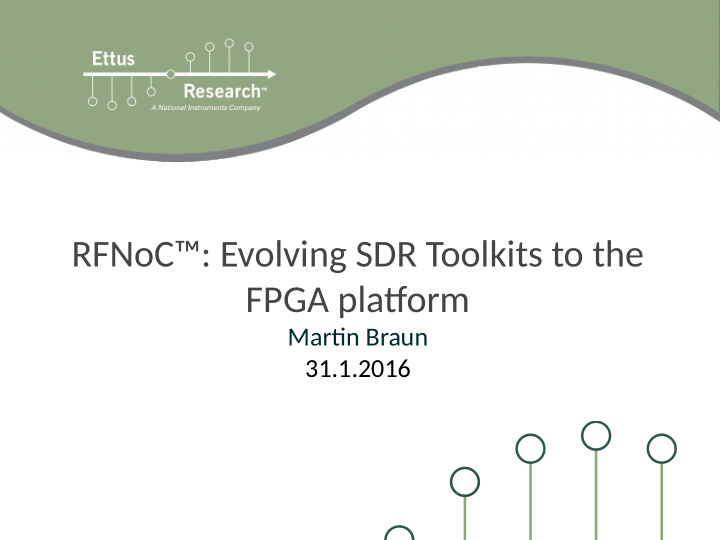 rfnoc evolving sdr toolkits to the fpga platgorm