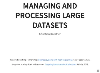 MANAGING AND  MANAGING AND  PROCESSING LARGE  PROCESSING LARGE  DATASETS  DATASETS  Christian