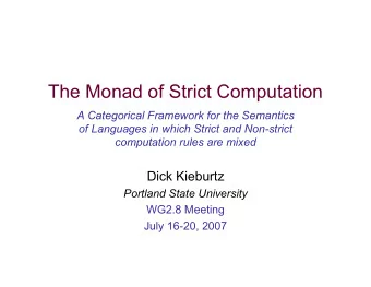 The Monad of Strict Computation  A Categorical Framework for the Semantics  of Languages in which