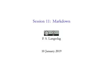 Session 11: Markdown  P  . S. Langeslag  10 January 2019 Standard Markdown ( Markdown.pl )