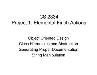 CS 2334  Project 1: Elemental Finch Actions  Object Oriented Design  Class Hierarchies and