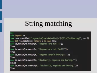 String matching  Announcements  Programming assignment 1 posted  - need to submit a .sh file  The