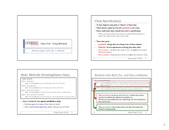 Class Specifications } A class diagram only gives a sketch of that class } More detail is