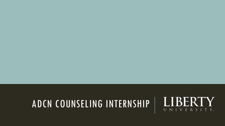 adcn counseling internship prerequisites 48 hr addiction