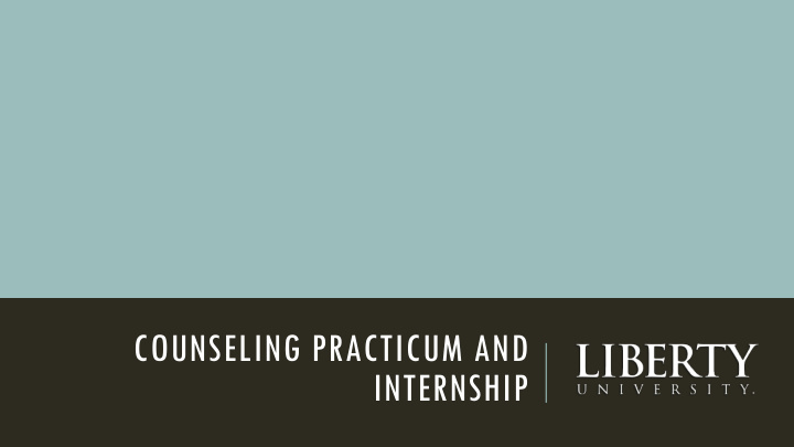 counseling practicum and internship prerequisites 60 hr