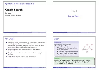Graph Search  Part I  Lecture 15  Thursday, October 19, 2017  Graph Basics  Sariel Har-Peled (UIUC)
