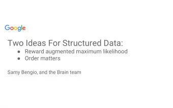 Two Ideas For Structured Data:  Reward augmented maximum likelihood  Order matters  Samy