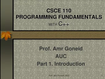 WITH C++  Prof. Amr Goneid  AUC  Part 1. Introduction  Prof. amr Goneid, AUC  1  1. Introduction