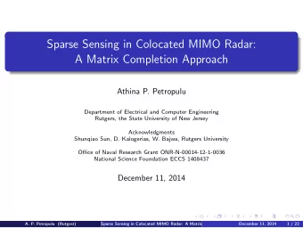 Sparse Sensing in Colocated MIMO Radar:  A Matrix Completion Approach  Athina P. Petropulu