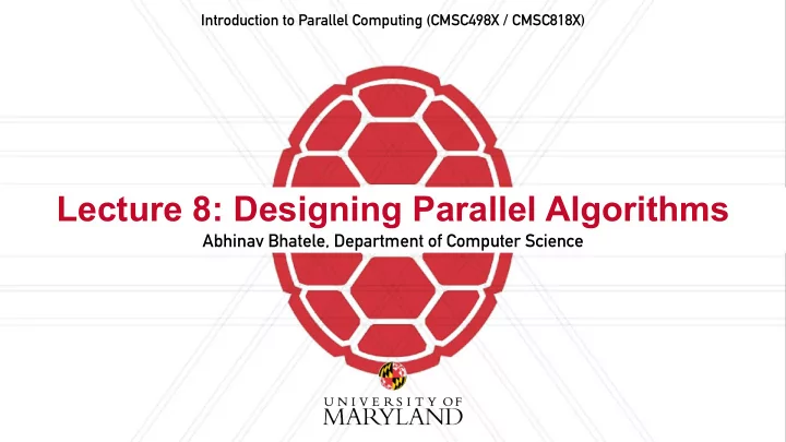lecture 8 designing parallel algorithms