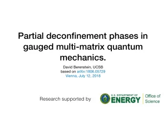 Partial deconfinement phases in  gauged multi-matrix quantum  mechanics. David Berenstein, UCSB
