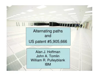 Alternating paths  and  US patent #5,905,666  Alan J. Hoffman  John A. Tomlin  William R.