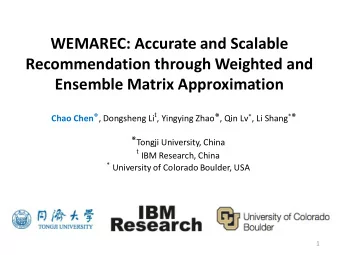 WEMAREC: Accurate and Scalable  Recommendation through Weighted and  Ensemble Matrix Approximation