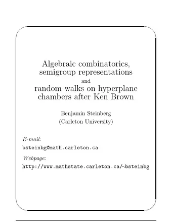 Algebraic combinatorics,  semigroup representations  and  random walks on hyperplane  chambers