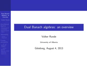 Dual Banach algebras: an overview  Uniqueness of  the predual  Representation  theory  Amenability