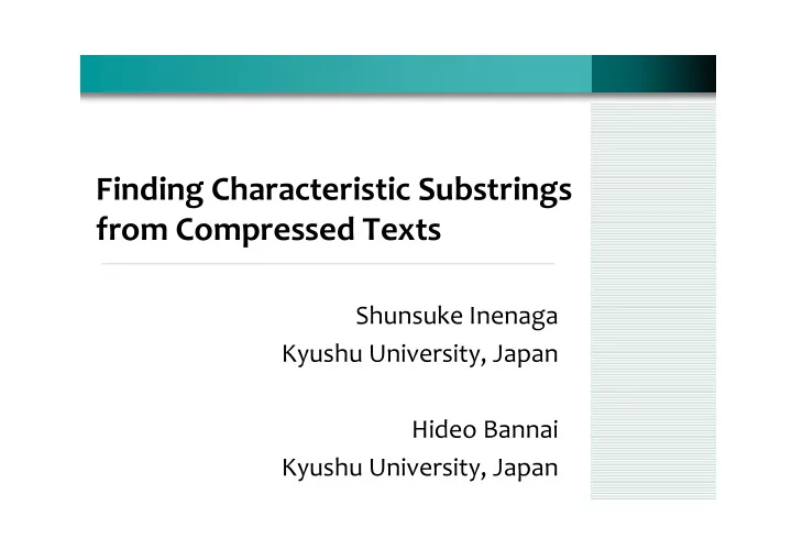 finding characteristic substrings from compressed texts