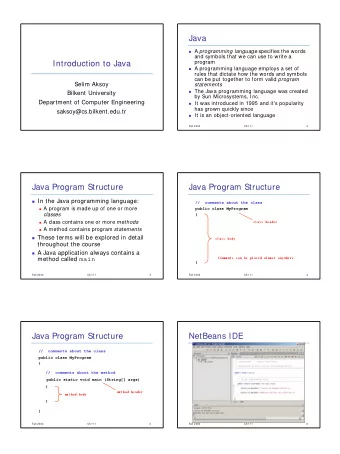 Java  A programming language specifies the words  and symbols that we can use to write a