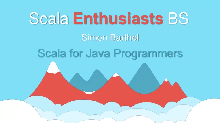 scala enthusiasts bs
