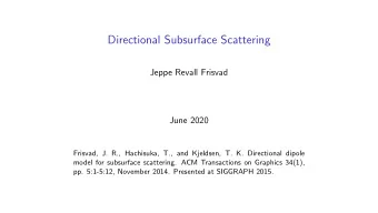 Directional Subsurface Scattering  Jeppe Revall Frisvad  June 2020  Frisvad, J. R., Hachisuka, T.,