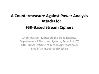 A Countermeasure Against Power Analysis  Attacks for  FSR-Based Stream Ciphers  Shohreh Sharif