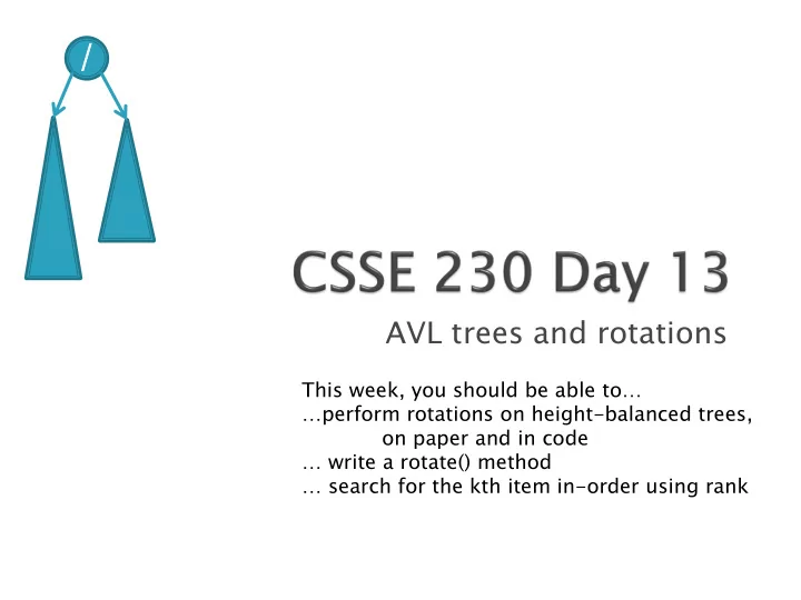 avl trees and rotations this week you should be able to
