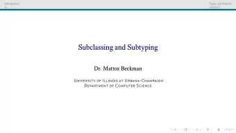 Subclassing and Subtyping  Dr. Mattox Beckman  University of Illinois at Urbana-Champaign