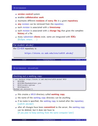 For student abcdef :  the CS619 repository is: https://stsvn.cs.unh.edu/svn/cs619. abcdef
