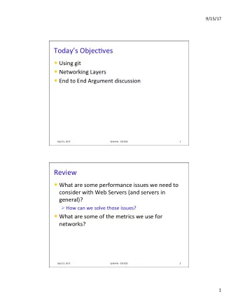Todays Objec3ves  Using git  Networking Layers  End to End Argument discussion  Sept