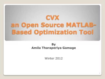 an Open Source MATLAB-  Based Optimization Tool  By  Amila Tharaperiya Gamage  Winter 2012  1