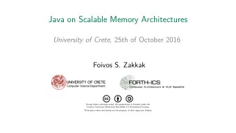 Java on Scalable Memory Architectures University of Crete , 25th of October 2016  Foivos S. Zakkak