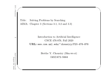 Title:  Solving Problems by Searching  AIMA: Chapter 3 (Sections 3.1, 3.2 and 3.3)