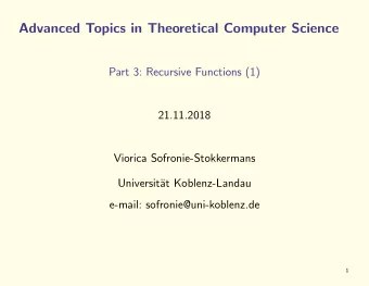 Advanced Topics in Theoretical Computer Science  Part 3: Recursive Functions (1)  21.11.2018