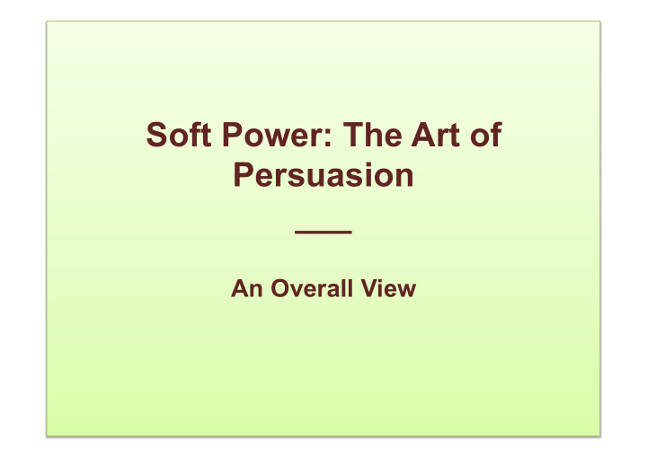 soft power the art of persuasion