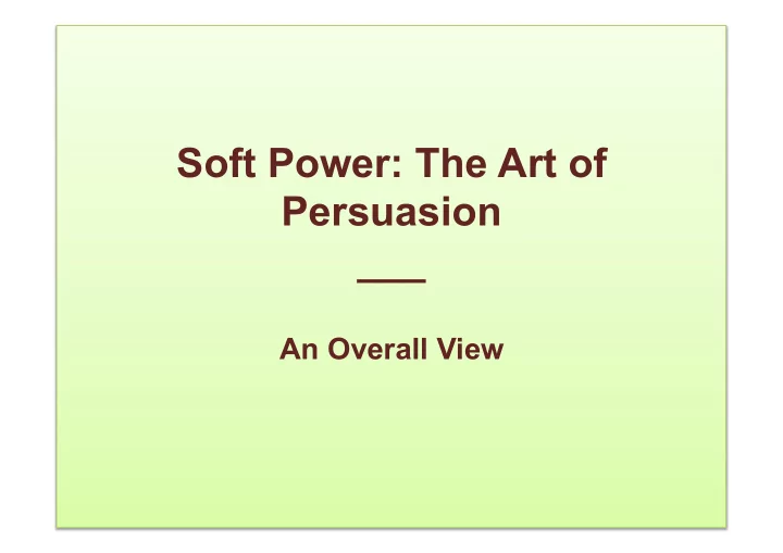 soft power the art of persuasion