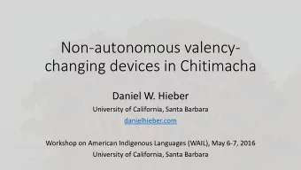 Non-autonomous valency-  changing devices in Chitimacha  Daniel W. Hieber  University of