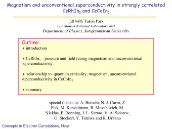Magnetism and unconventional superconductivity in strongly correlated CeRhIn 5 and CeCoIn 5  jdt
