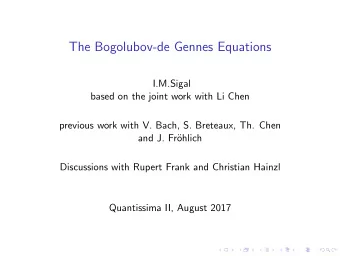 The Bogolubov-de Gennes Equations  I.M.Sigal  based on the joint work with Li Chen  previous work