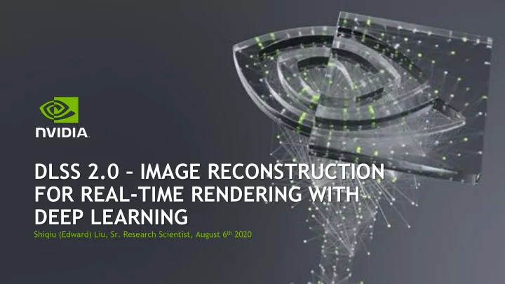 dlss 2 0 image reconstruction for real time rendering