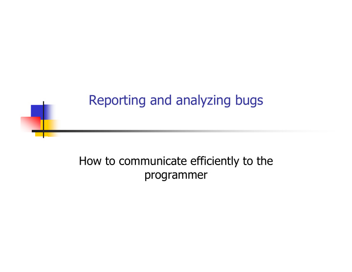 reporting and analyzing bugs
